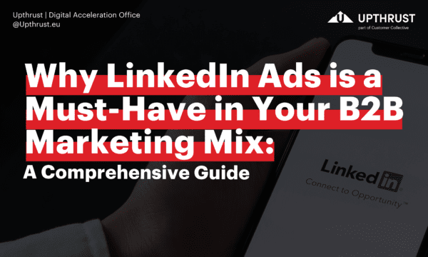 Why Linkedin Ads Is A Must Have In Your B2b Marketing Mix A